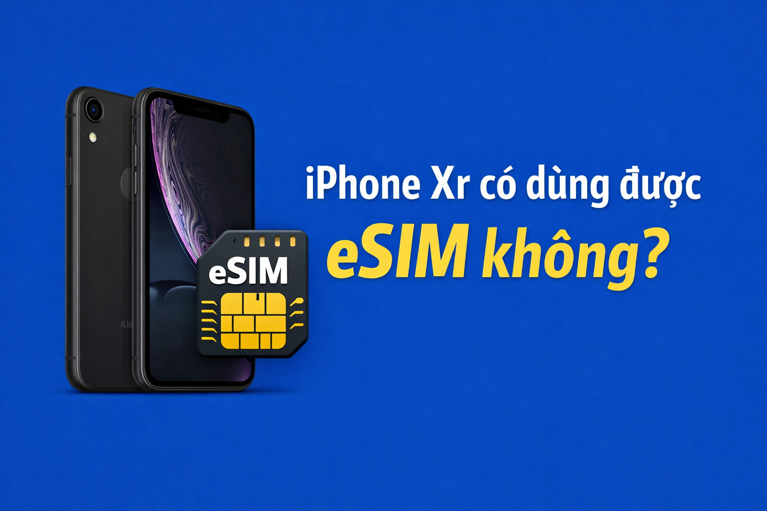 Does the iPhone XR support eSIM?